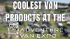 Les Produits Les Plus Cool De Van Que Nous Avons Vus à L'adventure Van Expo